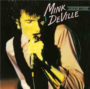 Mink DeVille - Savoir Faire