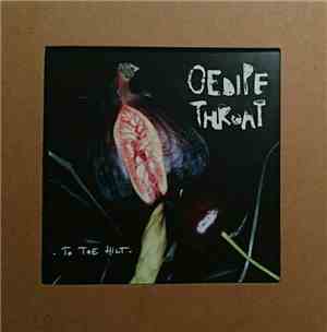 Oedipe Throat - To The Hilt
