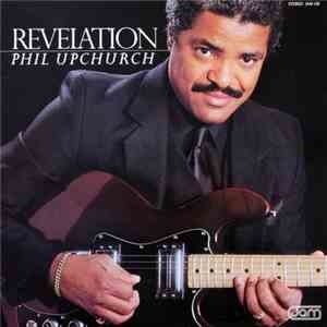 Phil Upchurch - Revelation