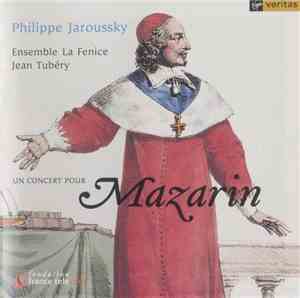 Philippe Jaroussky - Ensemble La Fenice - Jean Tubéry - Un Concert Pour Mazarin
