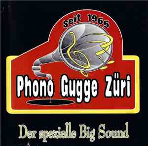 Phono Gugge Züri - Phono Gugge Züri (Der Spezielle Big Sound)