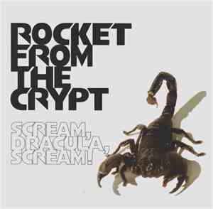 Rocket From The Crypt - Scream, Dracula, Scream!