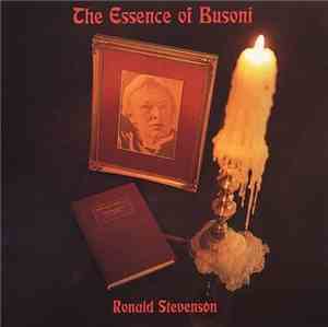 Ronald Stevenson - The Essence Of Busoni