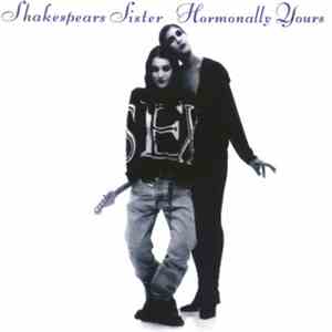 Shakespears Sister - Hormonally Yours