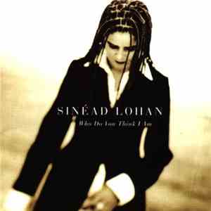 Sinéad Lohan - Who Do You Think I Am