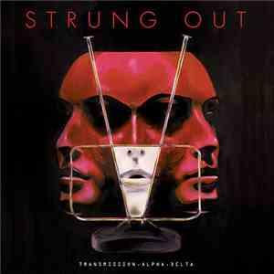 Strung Out - Transmission.Alpha.Delta
