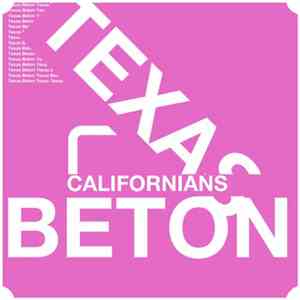 Texas Beton - Californians