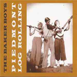 The Baker Boys  - Piedmont Log Rolling