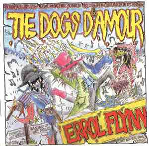 The Dogs D'Amour - Errol Flynn