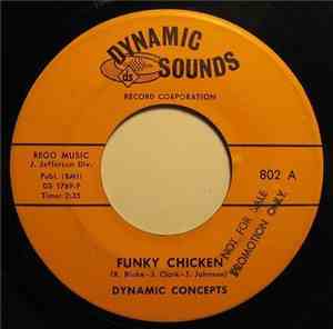 The Dynamic Concepts - Funky Chicken / Now That You've Left Me