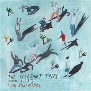 Tom Rosenthal  - The Pleasant Trees (Volumes 3)