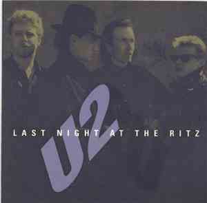 U2 - Last Night At The Ritz
