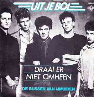 Uit Je Bol - Draai Er Niet Omheen