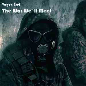 Vagon Brei - The War We´ll Meet