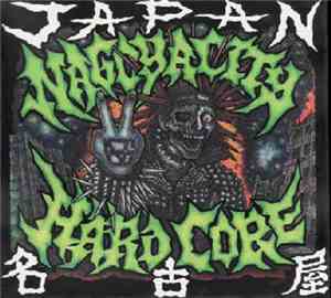 Various - Nagoya City Hardcore - Japan - 名古屋