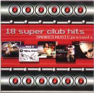 Various - Snakes Music Presents: 18 Super Club Hits