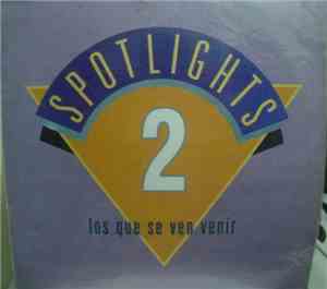 Various - Spotlights 2  Los Que Se Ven Venir