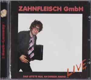 Zahnfleisch GmbH - Das Letzte Mal An Diesem Abend... Live