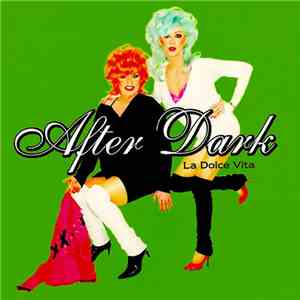 After Dark  - La Dolce Vita