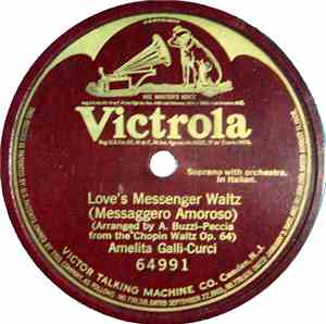 Amelita Galli-Curci - Love's Messenger Waltz = Messaggero Amoroso