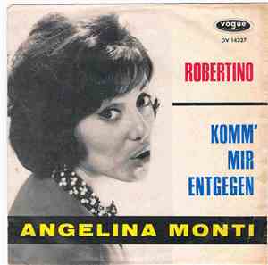 Angelina Monti - Robertino / Komm' Mir Entgegen