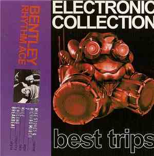 Bentley Rhythm Ace - Electronic Collection (Best Trips)