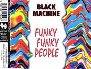 Black Machine - Funky Funky People