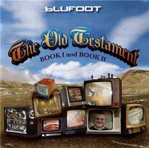 Blufoot - The Old Testament: Book I And Book II