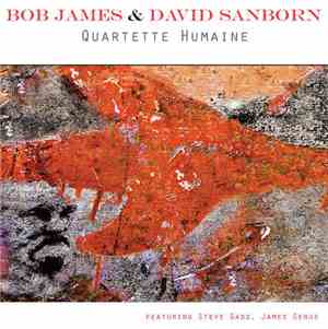 Bob James & David Sanborn - Quartette Humaine