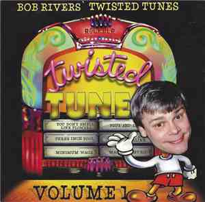 Bob Rivers  - Best Of Twisted Tunes Vol. 1