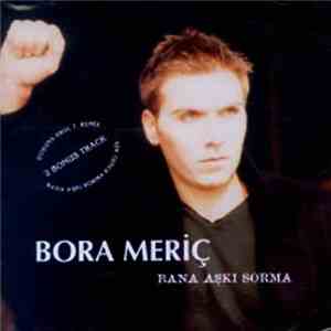 Bora Meriç - Bana Aşkı Sorma