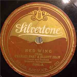 Charles Hart  And Elliott Shaw / Charles Harrison  - Red Wing / When You And I Were Young Maggie