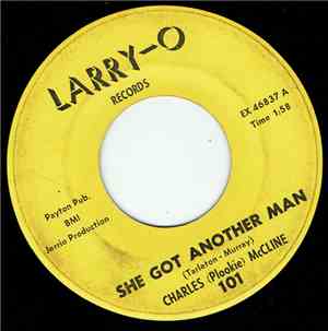 Charles (Plookie) McCline - She Got Another Man / You Conquored Me