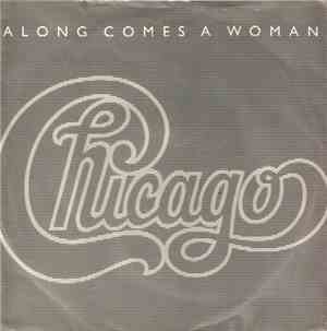 Chicago  - Along Comes A Woman