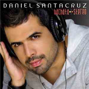 Daniel Santacruz - Bachata Stereo