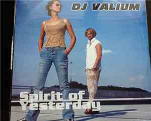 DJ Valium - Spirit Of Yesterday