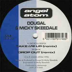 Dougal & Micky Skeedale - Take Me Up (Remix)