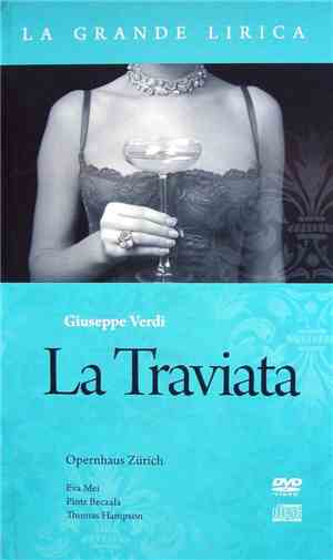 Giuseppe Verdi - Eva Mei, Piotr Beczala, Thomas Hampson, Orchestra E Coro Opernhaus Zürich, Franz Welser-Möst / Maria Callas, Giuseppe di Stefano, Ettore Bastianini, Orchestra E Coro Del Teatro Alla Scala, Carlo Maria Giulini - La Traviata