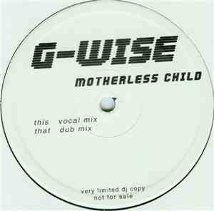 G-Wise  - Motherless Child