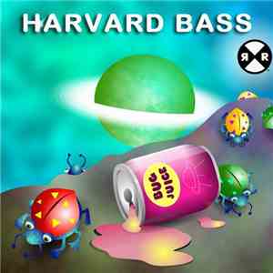 Harvard Bass - Bug Juice EP