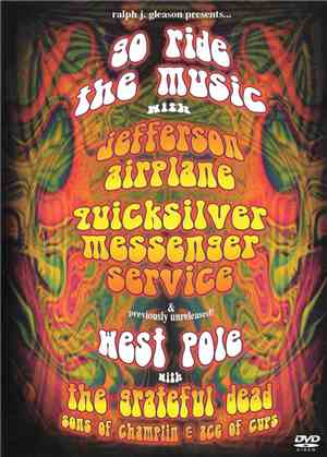 Jefferson Airplane, Quicksilver Messenger Service, Ace Of Cups, The Grateful Dead, Sons Of Chaplin, Steve Miller Band - Go Ride The Music & West Pole