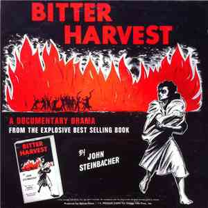 John Steinbacher - Bitter Harvest: A Documentary Drama From The Explosive Best Selling Book