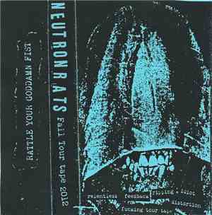 Neutron Rats - Fall Tour Tape 2012