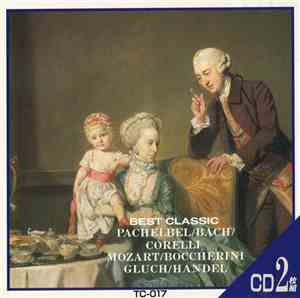 Pachelbel / Bach / Corelli, Mozart / Boccherini, Gluch / Handel - パッヘルベルのカノン / ヘンデル／水上の音楽・王宮の花火の音楽