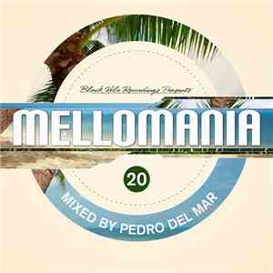 Pedro Del Mar - Black Hole Recordings Presents: Mellomania 20