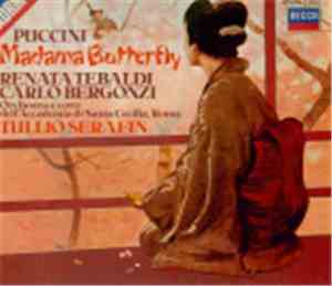 Puccini / Renata Tebaldi, Carlo Bergonzi, Orchestra Dell'Accademia Nazionale Di Santa Cecilia, Tullio Serafin - Madama Butterfly