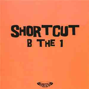 Shortcut  - B The 1