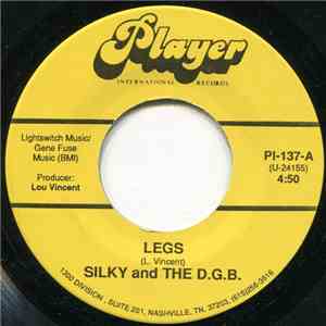 Silky And The D.G.B. - Legs / You Are The One
