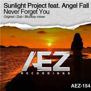 Sunlight Project Feat. Angel Fall  - Never Forget You