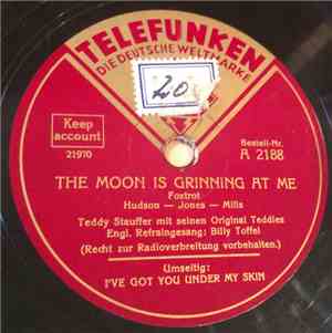 Teddy Stauffer Und Seine Original Teddies - The Moon Is Grinning At Me / I've Got You Under My Skin